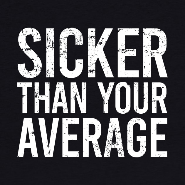 Sicker Than Your Average by Europhia